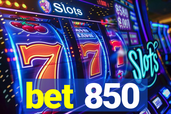 bet 850